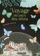 VOYAGE AU PAYS DES REVES VOYAGE AU PAYS DES REVES